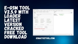 E-GSM-Tool-V2.5.9-With-Loader-Latest-Version-Cracked-Free-Tool-Download.jpg