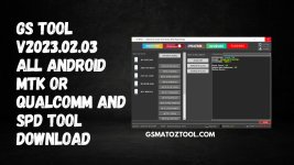 GS-Tool-v2023.02.03-All-Android-MTK-Or-Qualcomm-And-Spd-Tool-Download.jpg