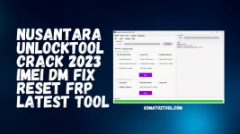 Nusantara-UnlockTool-Crack-2023-IMEI-DM-Fix-Reset-FRP-Latest-Tool.jpg